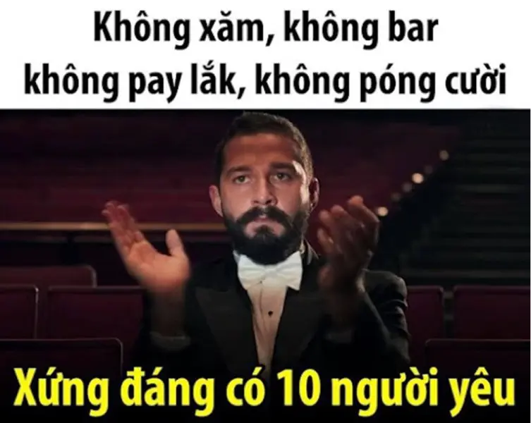 Vì bạn xứng đáng meme 12