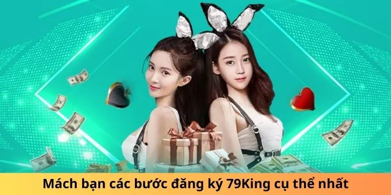 Hướng dẫn đăng ký 79king cho người chơi mới