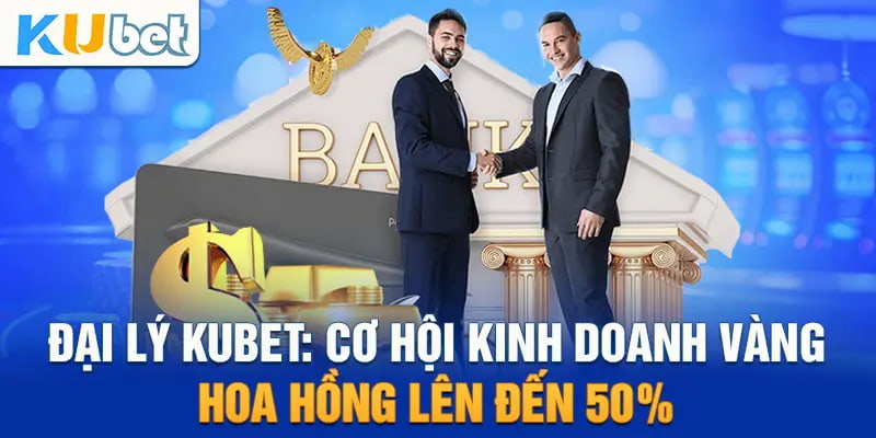 Đại lý kubet 05 